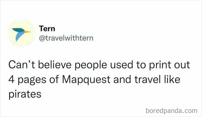 Tweet humorously reflecting on how people used printed Mapquest pages to travel, highlighting hilarious truths that won the internet.