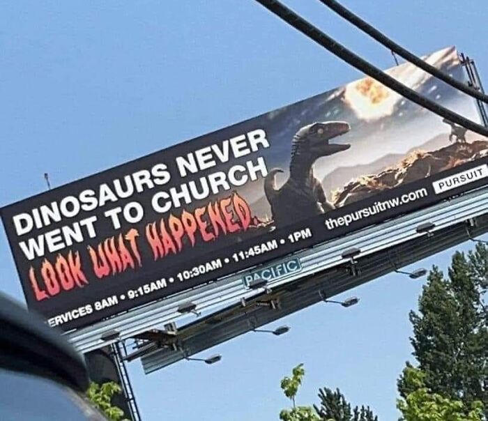 Funny and weird billboard showing a dinosaur with text about dinosaurs never going to church and consequences.