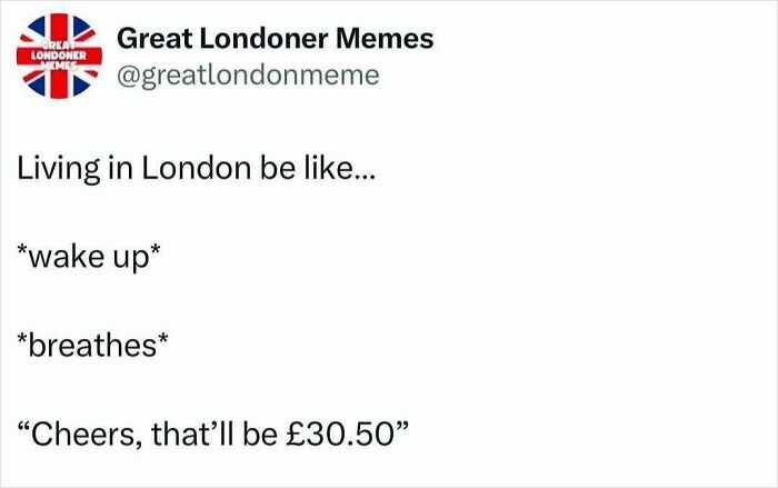 Great London memes post showing humorous take on daily life expenses in London UK humor page content.