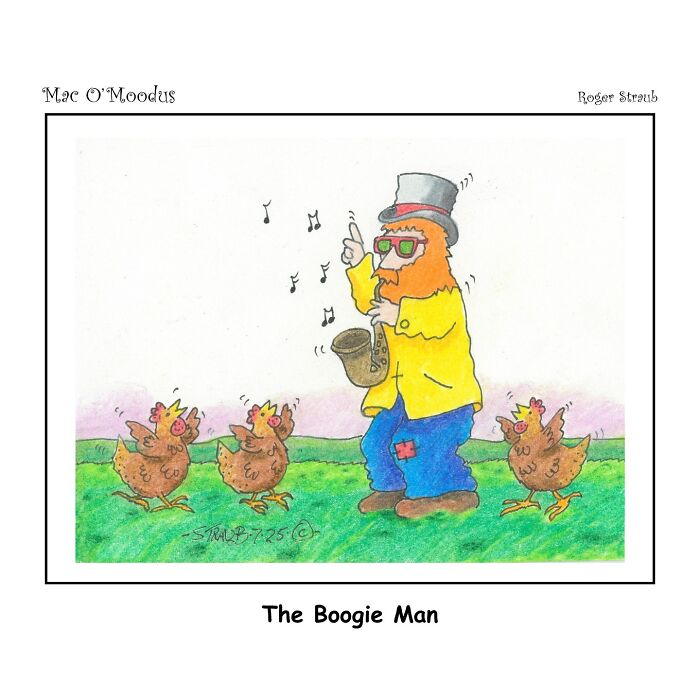 Mac O’Moodus comic by Roger Straub featuring a playful man dancing and playing saxophone with chickens outdoors.