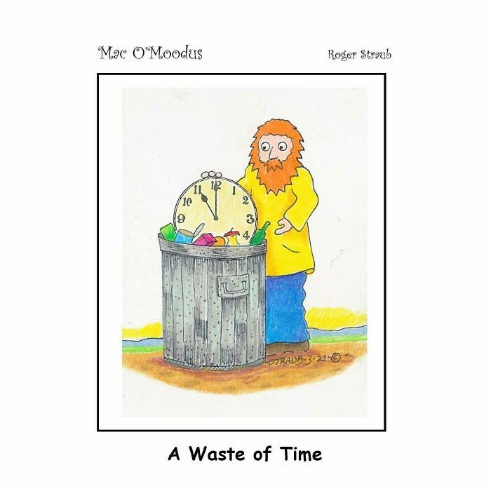 Mac O’Moodus comic by Roger Straub showing a man looking at a clock in a trash can illustrating playful puns about time.