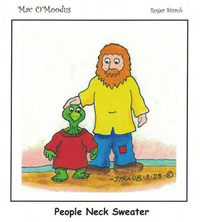 Cartoon from Mac O’Moodus comics by Roger Straub featuring a man and turtle wearing oversized neck sweaters.