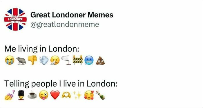 Tweet from Great Londoner Memes using emojis to contrast real life vs. telling people about living in London, showcasing UK humor.