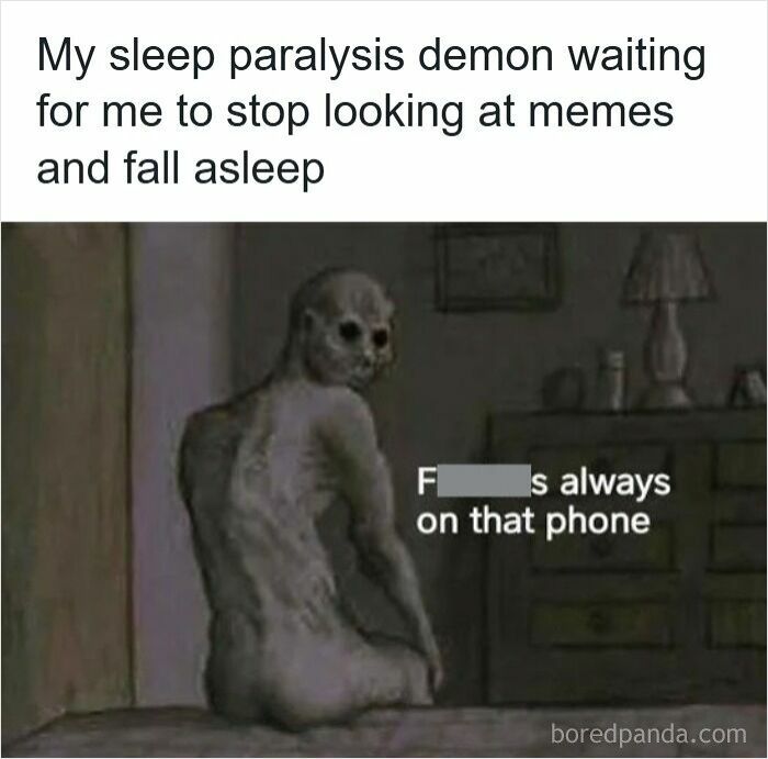 Sleep paralysis demon meme showing frustration with phone use in funny insomnia memes about brain not cooperating.