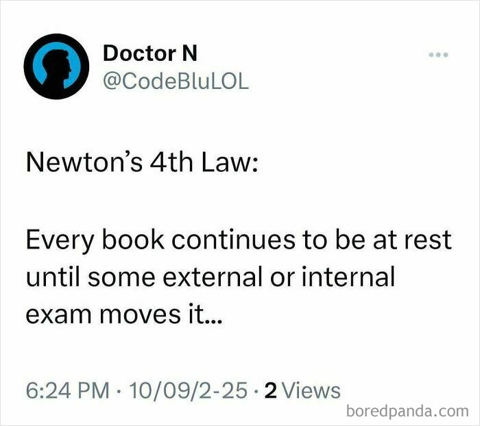 Tweet from Doctor N humorously linking Newton’s laws to studying for medicine exams, capturing medical work struggle and humor.