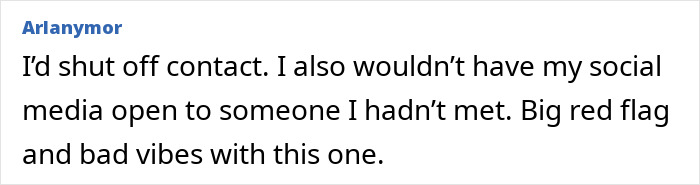 Comment expressing concern about online date&rsquo;s behavior and warning about sharing social media with strangers.