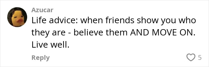 Comment about friendship advice and moving on, displayed in a social media format with a user profile icon.