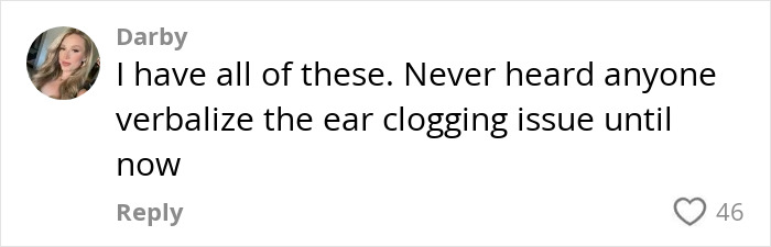 Comment from a woman named Darby expressing relief after identifying a medical mystery related to ear clogging unnoticed by doctors. Comment from a woman named Darby expressing relief after identifying a medical mystery related to ear clogging unnoticed by doctors.