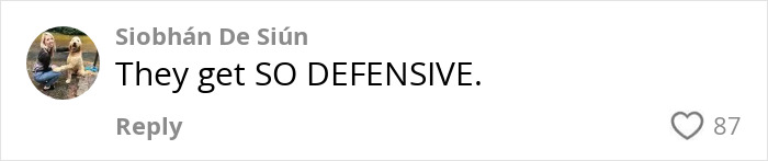 Comment on social media by Siobh&aacute;n De Si&uacute;n reading they get SO DEFENSIVE with 87 likes under Olympic Gold Medalist Keely Hodgkinson controversy.