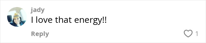 Comment from user jady expressing enthusiasm with the text I love that energy and a heart reaction icon.