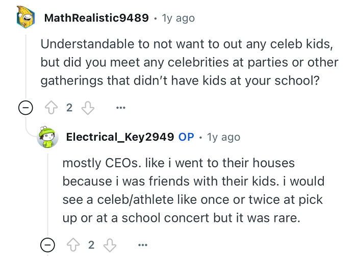 Person studied in prestigious private school answering questions about celebrities and social gatherings.