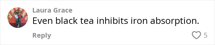 Comment by Laura Grace warning that black tea inhibits iron absorption, related to matcha health concerns.
