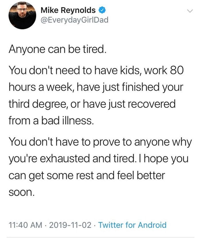 Tweet from Mike Reynolds offering wholesome support about feeling tired, part of wholesome posts to distract from current world horrors.