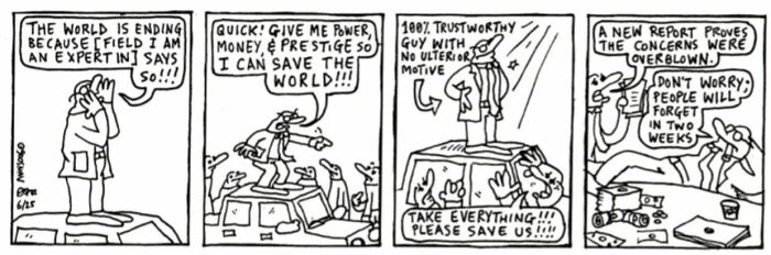 Absurd yet relatable comic strip showing a satirical take on experts, power, trust, and public reaction to warnings.