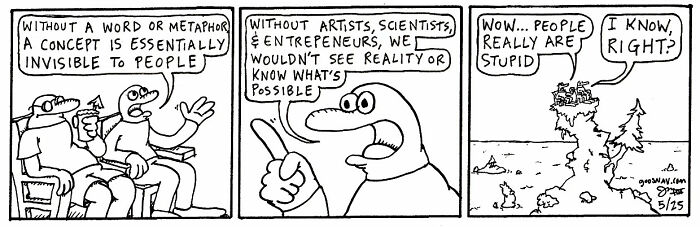 Black and white comic strip illustrating absurd yet relatable scenes about concepts, artists, and human behavior.