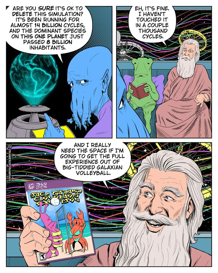 Absurd comic showing aliens debating deleting a planet simulation to watch big-tiddied Galaxian volleyball for comic relief.