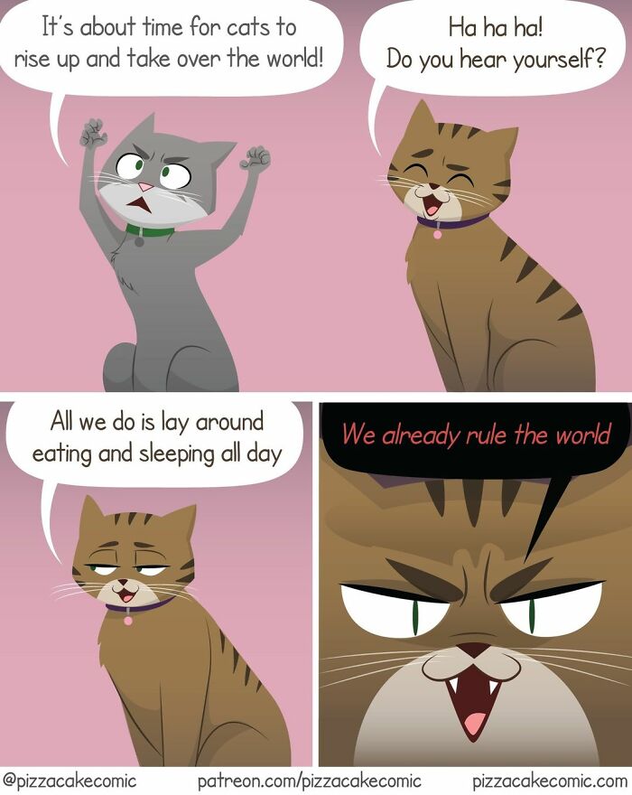 Comic of two cats humorously discussing cats ruling the world, from PizzaCake comics about family, cats, and life.
