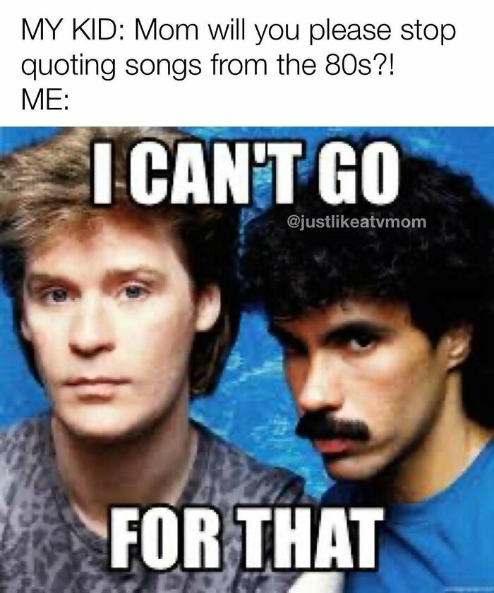 Parenting meme showing a mom quoting 80s songs with text about kids and hilarious parenting moments.