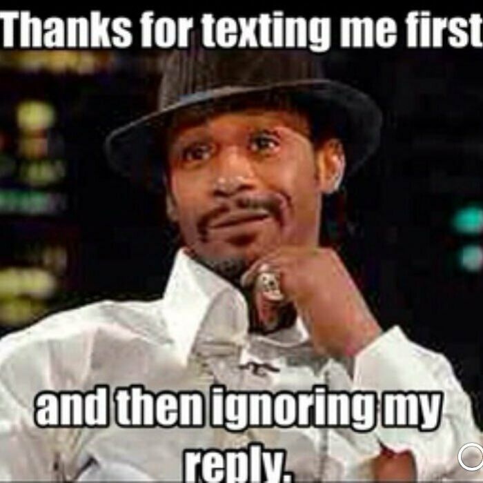 Man in a hat smirking with text about texting first then ignoring reply, funny dating memes on love life humor.