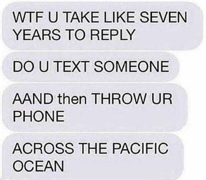 Text meme about slow replies in dating, highlighting funny dating memes that capture love life frustrations.