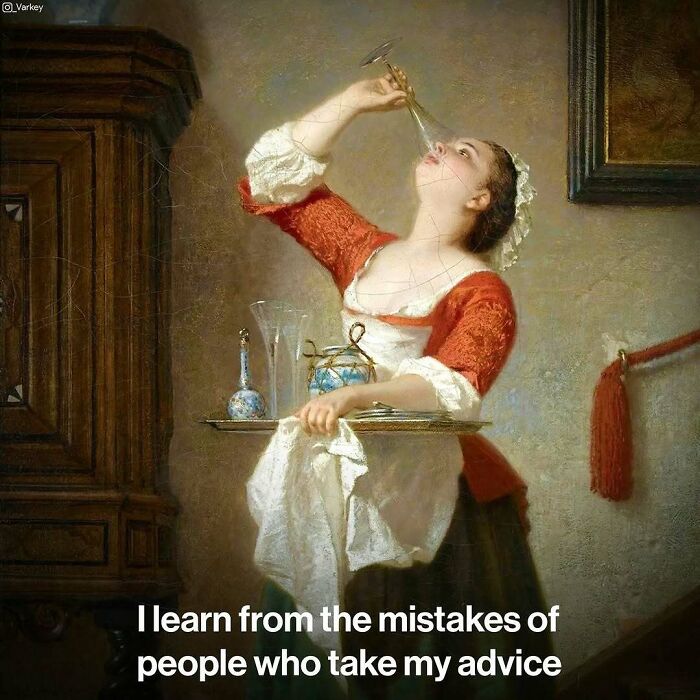 Woman in classical art painting drinking from a glass with meme text about learning from mistakes, classical art memes theme.