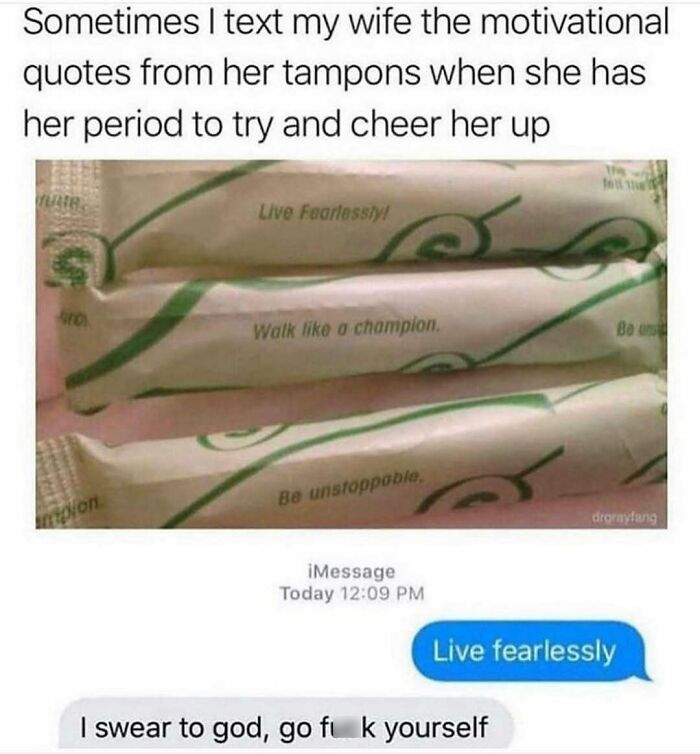 Man sends motivational tampon quote texts to wife during her period in a relatable wholesome relationship meme conversation.