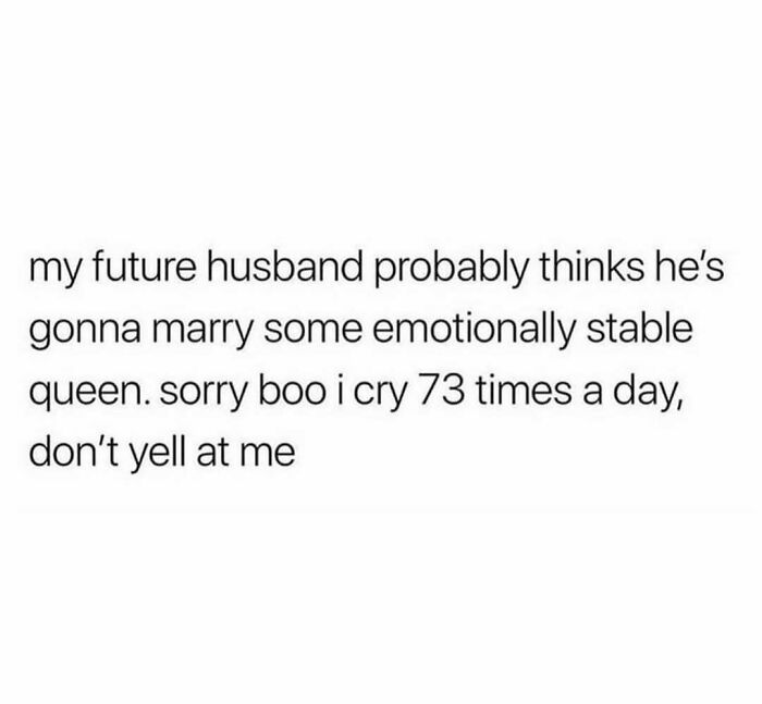 Text meme about emotional ups and downs in relationships, fitting the theme of wholesome relationship memes beyond relatable.