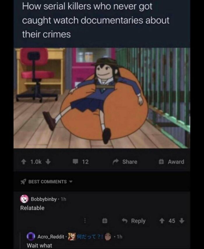 Cartoon character lounging on a bean bag with text about serial killers watching true crime documentaries, meme about true crime binge.