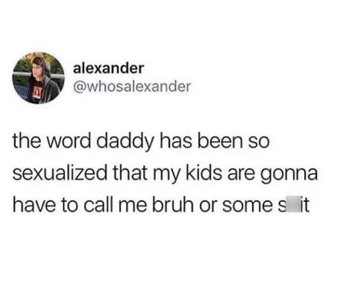 Text meme about the word daddy being too sexualized, shared as a wholesome relationship meme on social media.