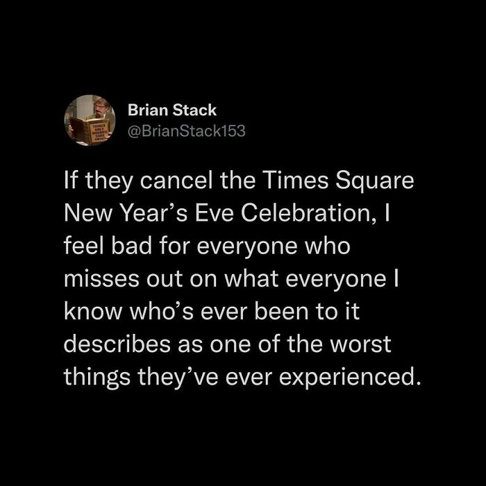 Tweet about Times Square New Year’s Eve celebration humor, part of hilariously relatable posts to laugh away fatigue of being human.