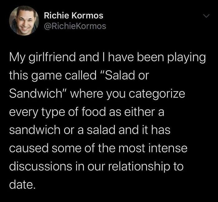 Relationship meme tweet about playing a game categorizing food as either a sandwich or a salad.