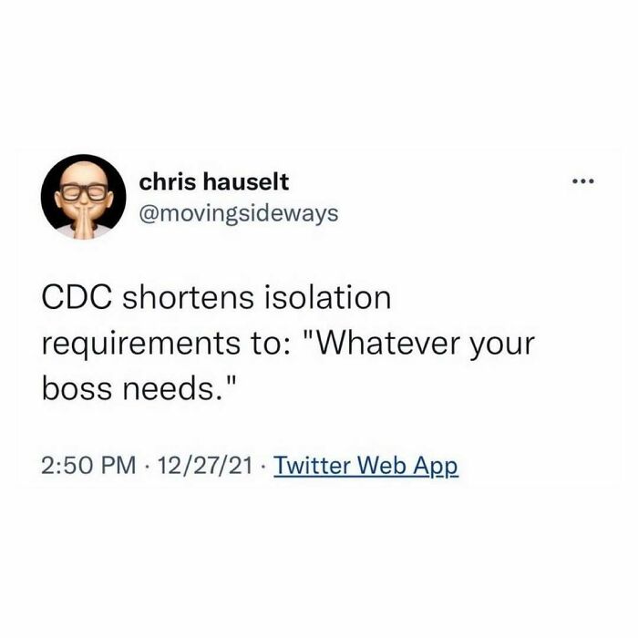 Tweet meme about CDC shortening isolation rules to whatever the boss needs, highlighting millennial struggles at work.