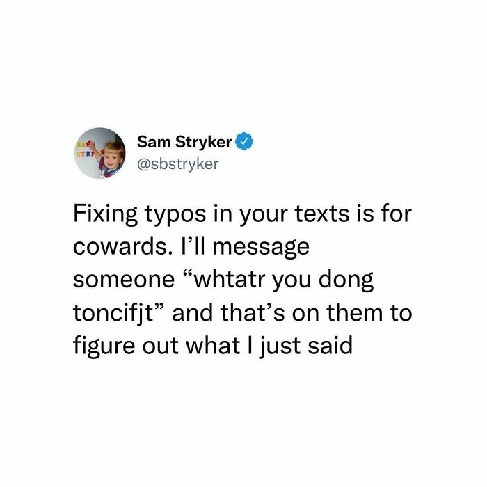 Tweet about refusing to fix typos in texts, reflecting relatable and humorous human fatigue in everyday communication.