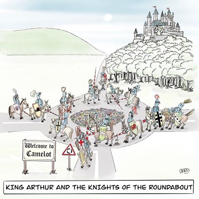 One-panel comic by Hard Toons showing King Arthur and knights stuck in a roundabout near Camelot, highlighting life’s absurdities.