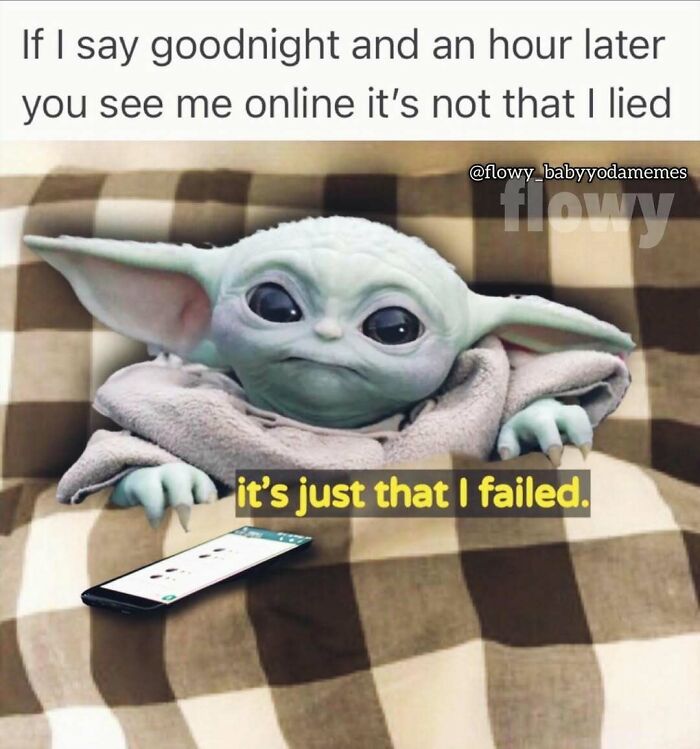 Baby Yoda in bed with phone, meme about insomnia humor and failing to sleep despite saying goodnight.
