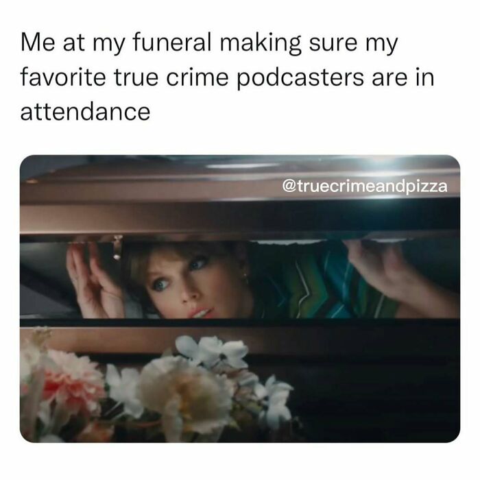 Person peeking out from a coffin with flowers nearby, referencing true crime and funeral memes for binge watchers.