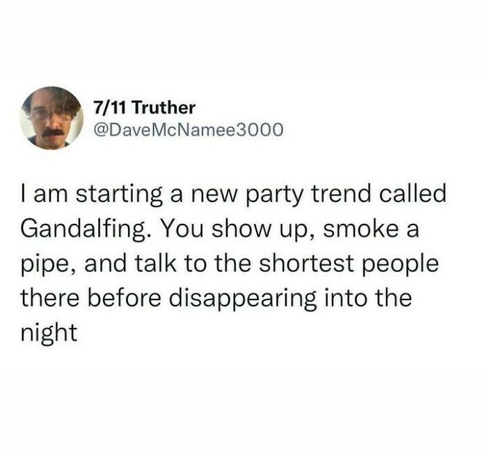 Tweet about starting a party trend called Gandalfing, humorously telling relatable posts to laugh away fatigue.