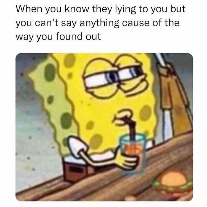 SpongeBob sipping a drink with a suspicious look, illustrating unhinged memes about dating and trust issues.