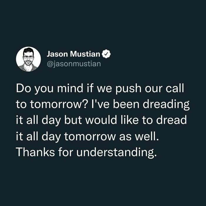 Tweet by Jason Mustian humorously expressing fatigue and dread of calls, relatable post about human exhaustion and humor.