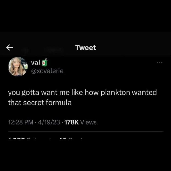 Tweet showing a funny dating meme about wanting someone like plankton desired a secret formula in love life humor.