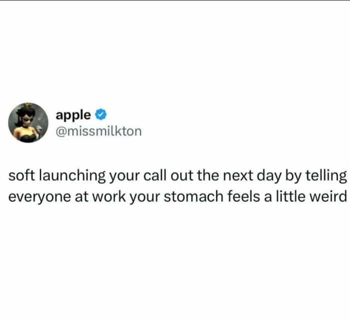 A funny and relatable meme about navigating the world as just a girl, mentioning soft launching call outs at work.