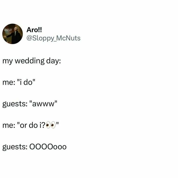 Funny and relatable meme about a wedding day capturing the humorous side of navigating life as just a girl.