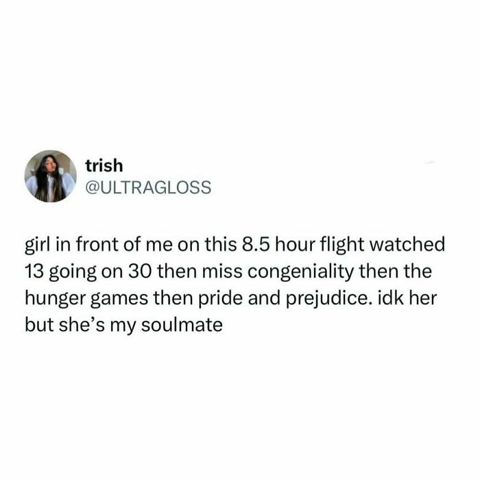 Tweet by user trish about a girl on a flight, a relatable moment for navigating the world as just a girl.
