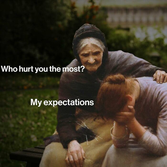 Classical art meme showing an older woman comforting a younger woman with text about hurt feelings and expectations.