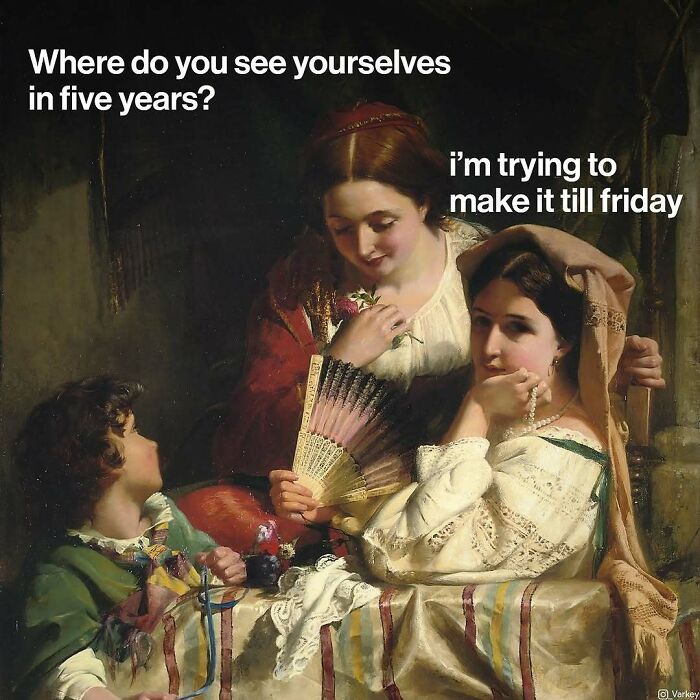 Classical art meme showing three people in period clothing with a humorous modern caption about making it till Friday.