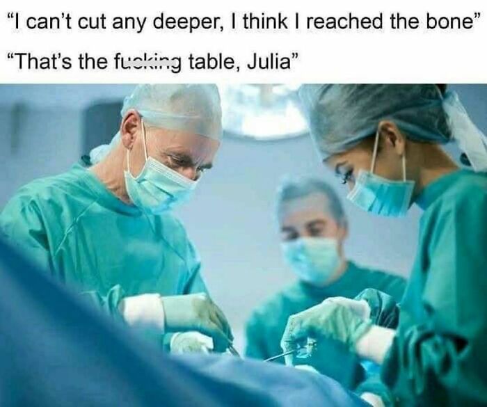 Surgeons in an operating room with a humorous meme highlighting the struggle and humor of working in medicine.