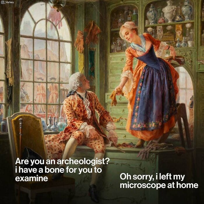 Classical art meme showing a historical scene with humorous modern dialogue blending art and contemporary life.