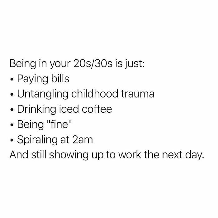 Text meme listing struggles of being in your 20s and 30s including paying bills and spiraling at 2am relatable funny memes.