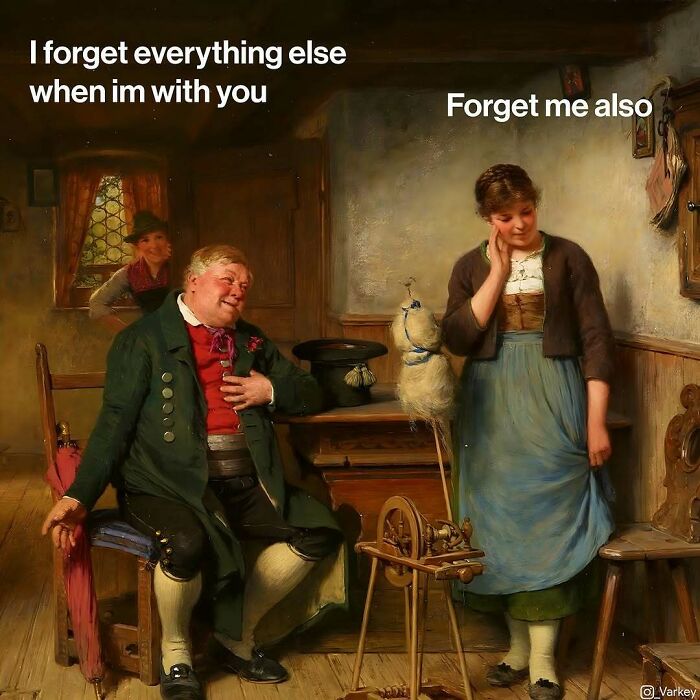 Humorous classical art meme showing a man and woman in a rustic room with text about forgetting in contemporary life.