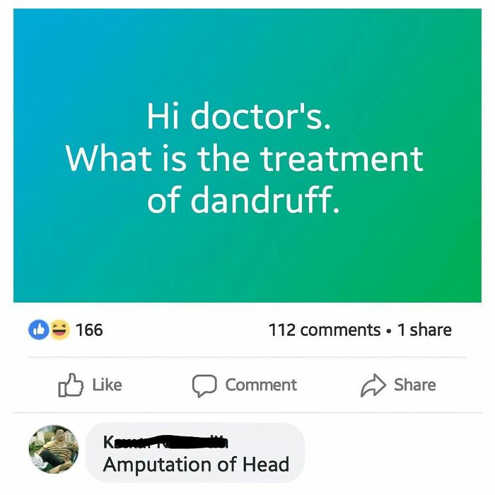 Facebook post meme showing a humorous medical comment on dandruff treatment, highlighting struggle and humor in medicine work.